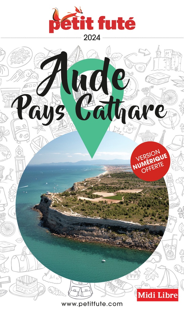 GUIDE AUDE - PAYS CATHARE 2024 PETIT FUTE - AUZIAS D. / LABOURDE - PETIT FUTE GUIDE AUDE - PAYS CATHARE 2024 PETIT FUTE - AUZIAS D. / LABOURDE - PETIT FUTE