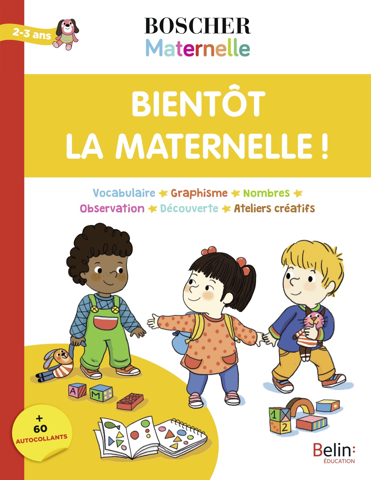 BIENTOT LA MATERNELLE ! - Barbara Arroyo - BELIN EDUCATION