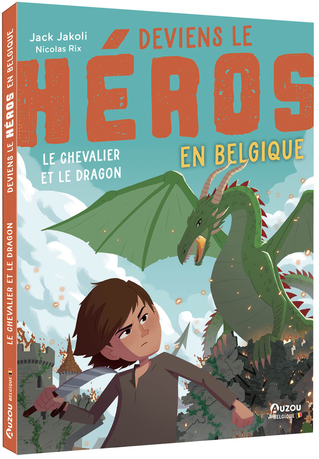 DEVIENS LE HÉROS EN BELGIQUE - LE CHEVALIER ET LE DRAGON - Jakoli Jack, RIX Nicolas - AUZOU DEVIENS LE HÉROS EN BELGIQUE - LE CHEVALIER ET LE DRAGON - Jakoli Jack, RIX Nicolas - AUZOU