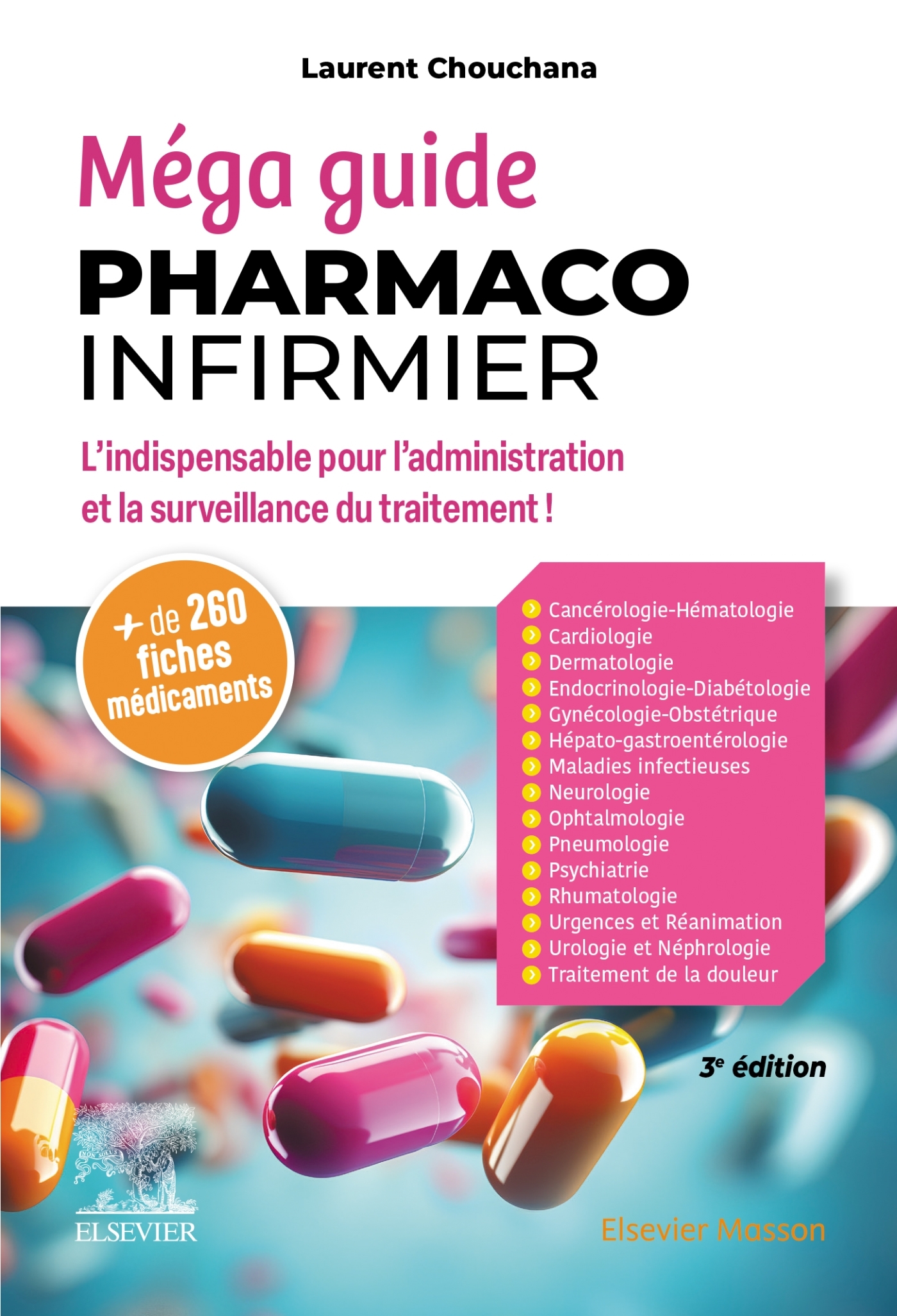 Méga Guide Pharmaco Infirmier - Chouchana Laurent, Dussaule Nadine - MASSON Méga Guide Pharmaco Infirmier - Chouchana Laurent, Dussaule Nadine - MASSON