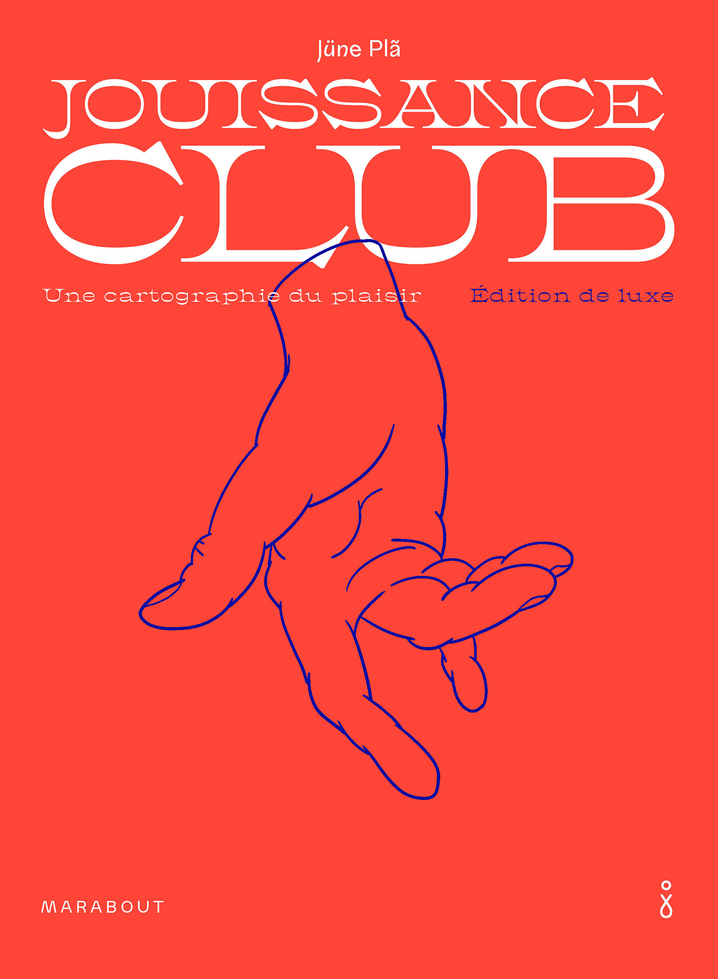 Jouissance club - Edition de luxe - Pla Jüne - MARABOUT