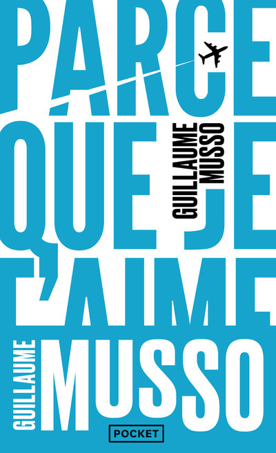 Parce que je t'aime - Musso Guillaume - POCKET Parce que je t'aime - Musso Guillaume - POCKET