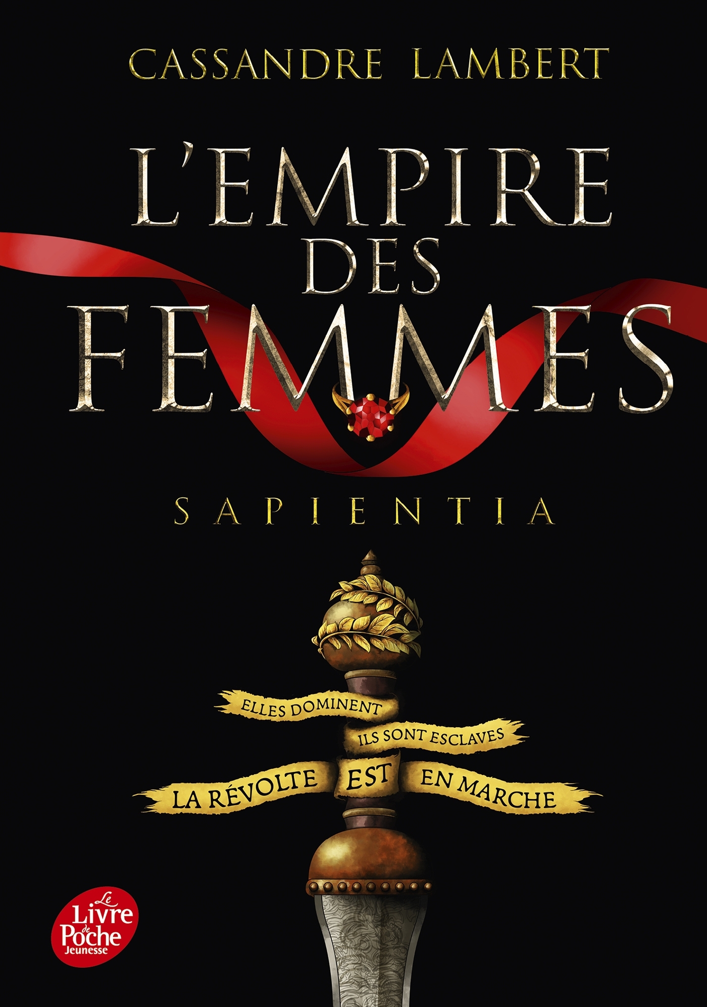 L'Empire des femmes - Tome 1 - Lambert Cassandre - POCHE JEUNESSE L'Empire des femmes - Tome 1 - Lambert Cassandre - POCHE JEUNESSE