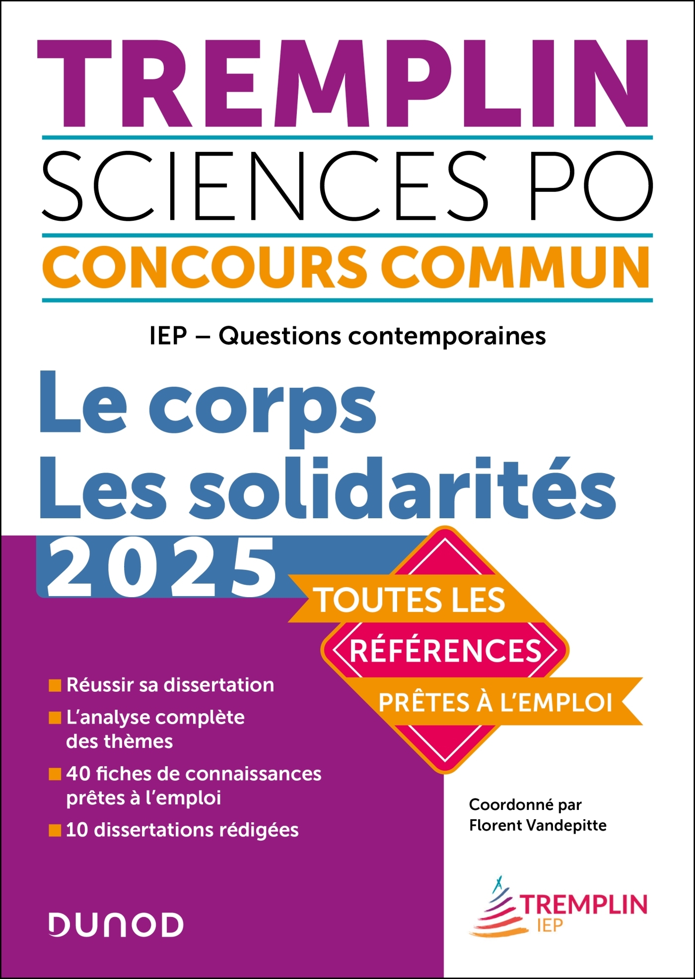 Tremplin Concours IEP Questions contemporaines 2025 - Vandepitte Florent, Bienstman Vincent, Leverbe Judith, Lacroix Laurence, Rossignol Louis - DUNOD Tremplin Concours IEP Questions contemporaines 2025 - Vandepitte Florent, Bienstman Vincent, Leverbe Judith, Lacroix Laurence, Rossignol Louis - DUNOD