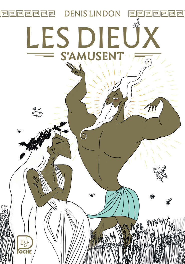 Les dieux s'amusent - DENIS LINDON - FLAM JEUNESSE Les dieux s'amusent - DENIS LINDON - FLAM JEUNESSE