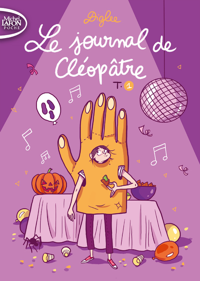 Le journal de Cléopâtre - tome 1 - Diglee Diglee,  Diglee - MICHEL LAFON PO