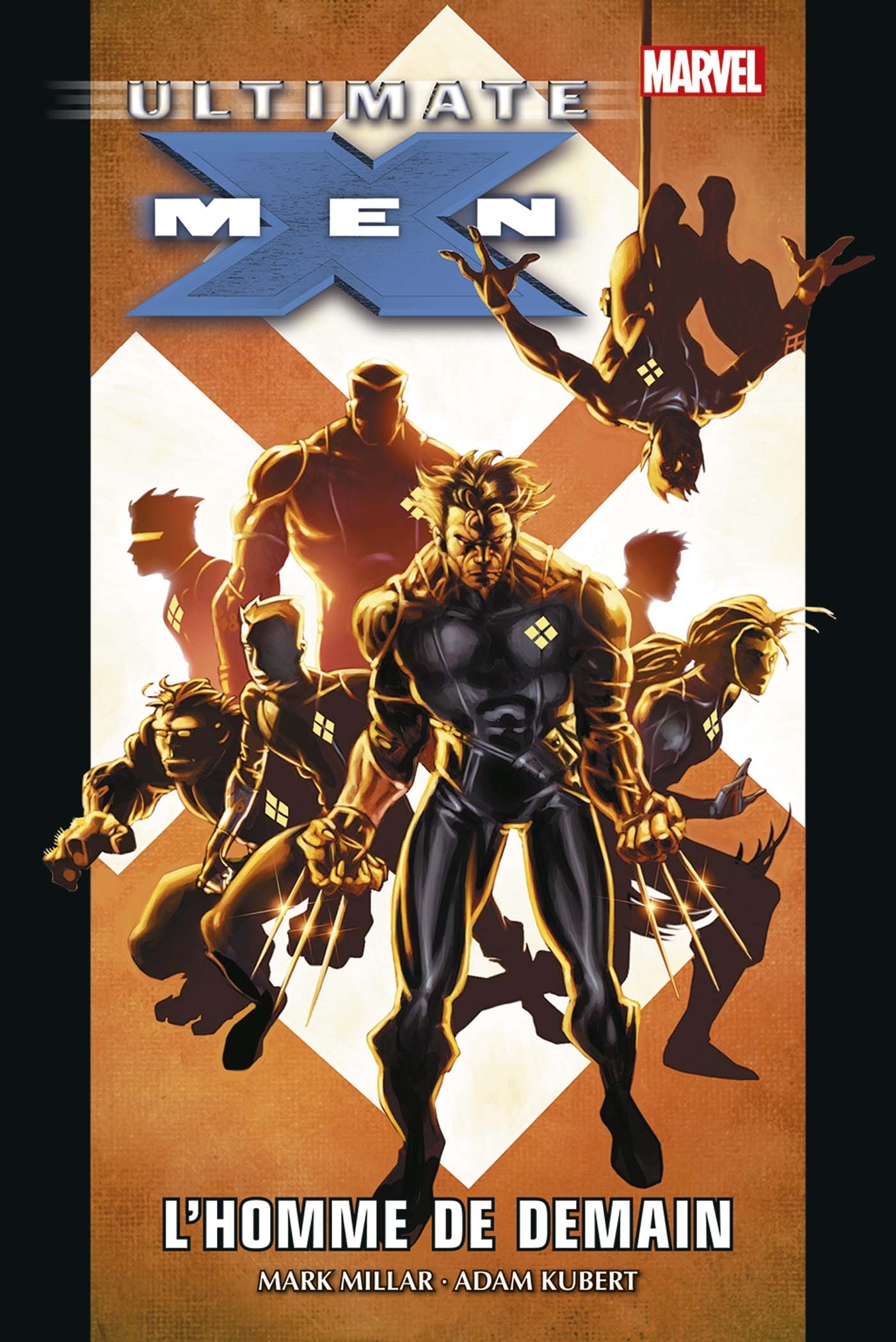 Ultimate X-Men T01 : L'homme de demain - Mark Millar, Chuck Austen, Geoff JOHNS, Adam Kubert, Andy Kubert, Tom Raney - PANINI