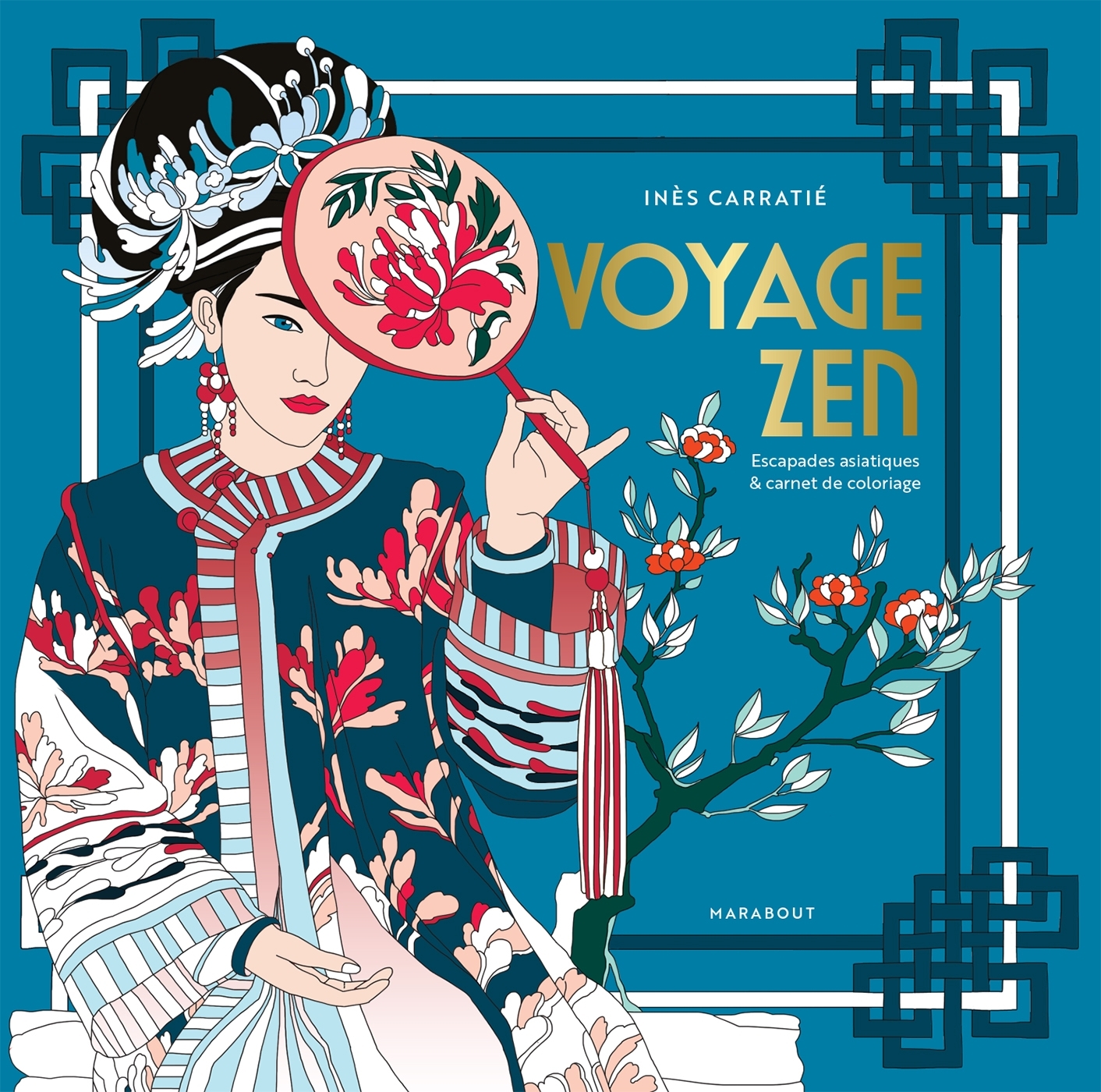 Voyage zen - Carnet de coloriages - Inès Carratié - MARABOUT