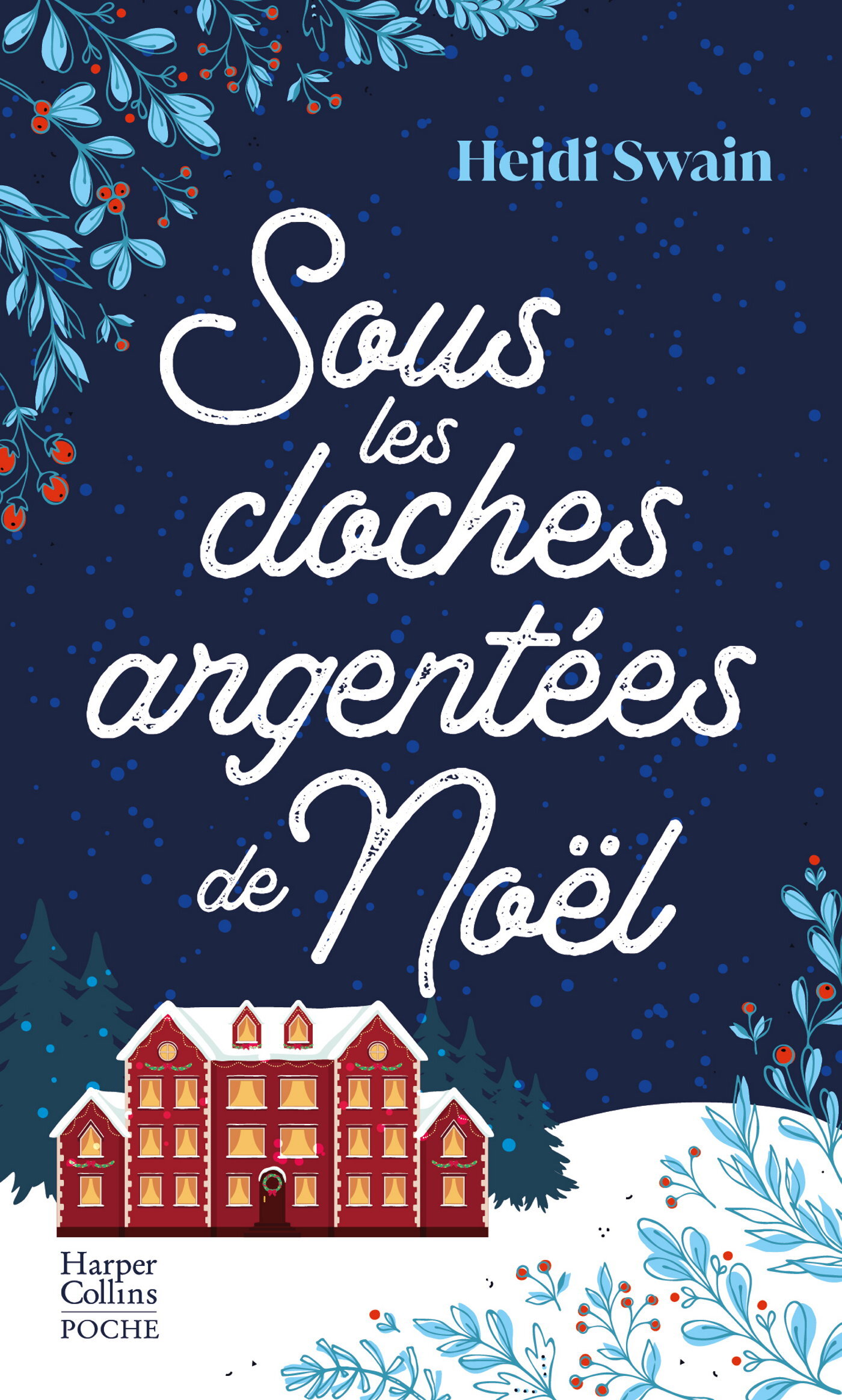 Sous les cloches argentées de Noël - Heidi Swain - HARPERCOLLINS Sous les cloches argentées de Noël - Heidi Swain - HARPERCOLLINS