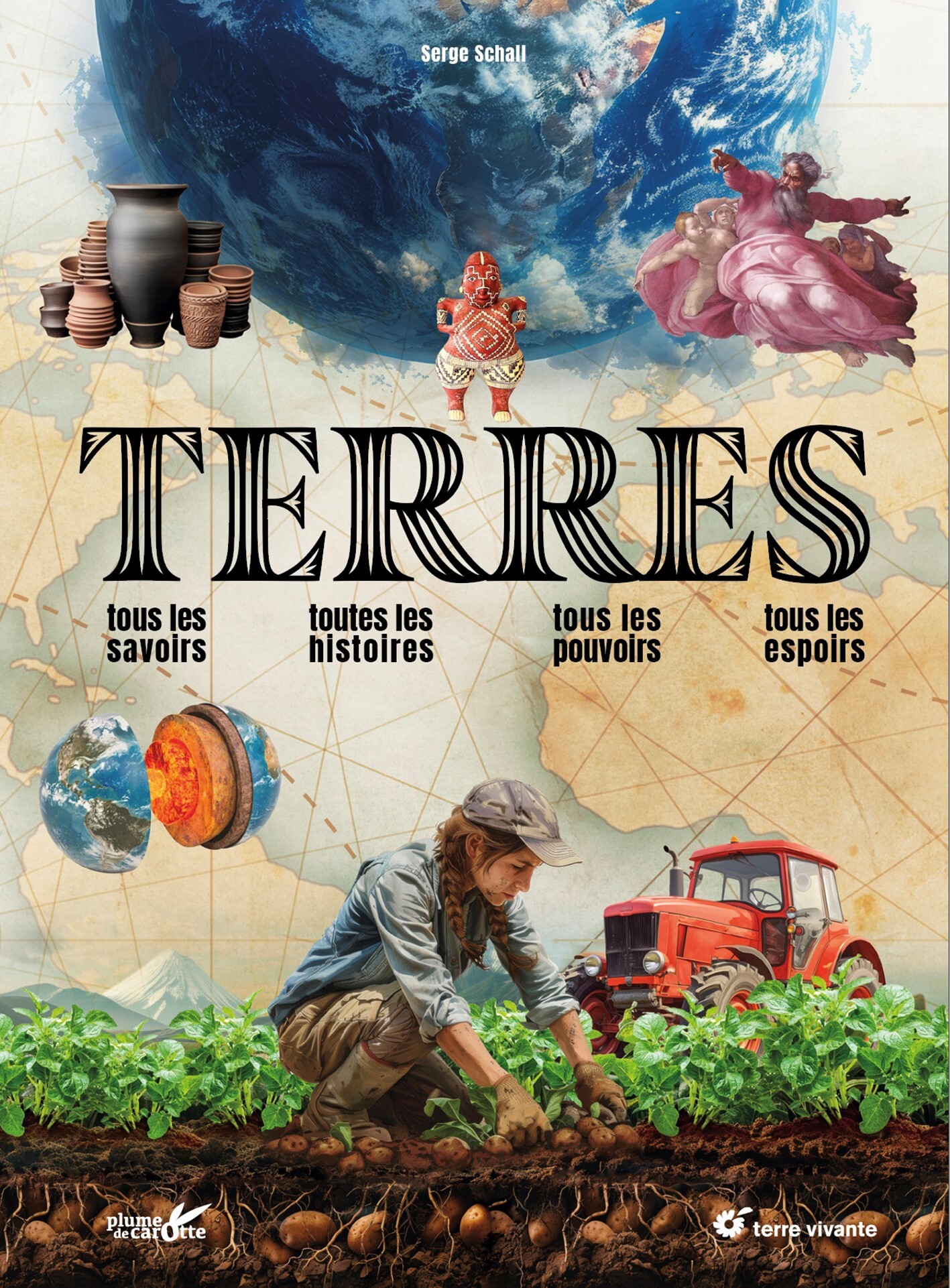 Terres - Serge Schall - TERRE VIVANTE Terres - Serge Schall - TERRE VIVANTE