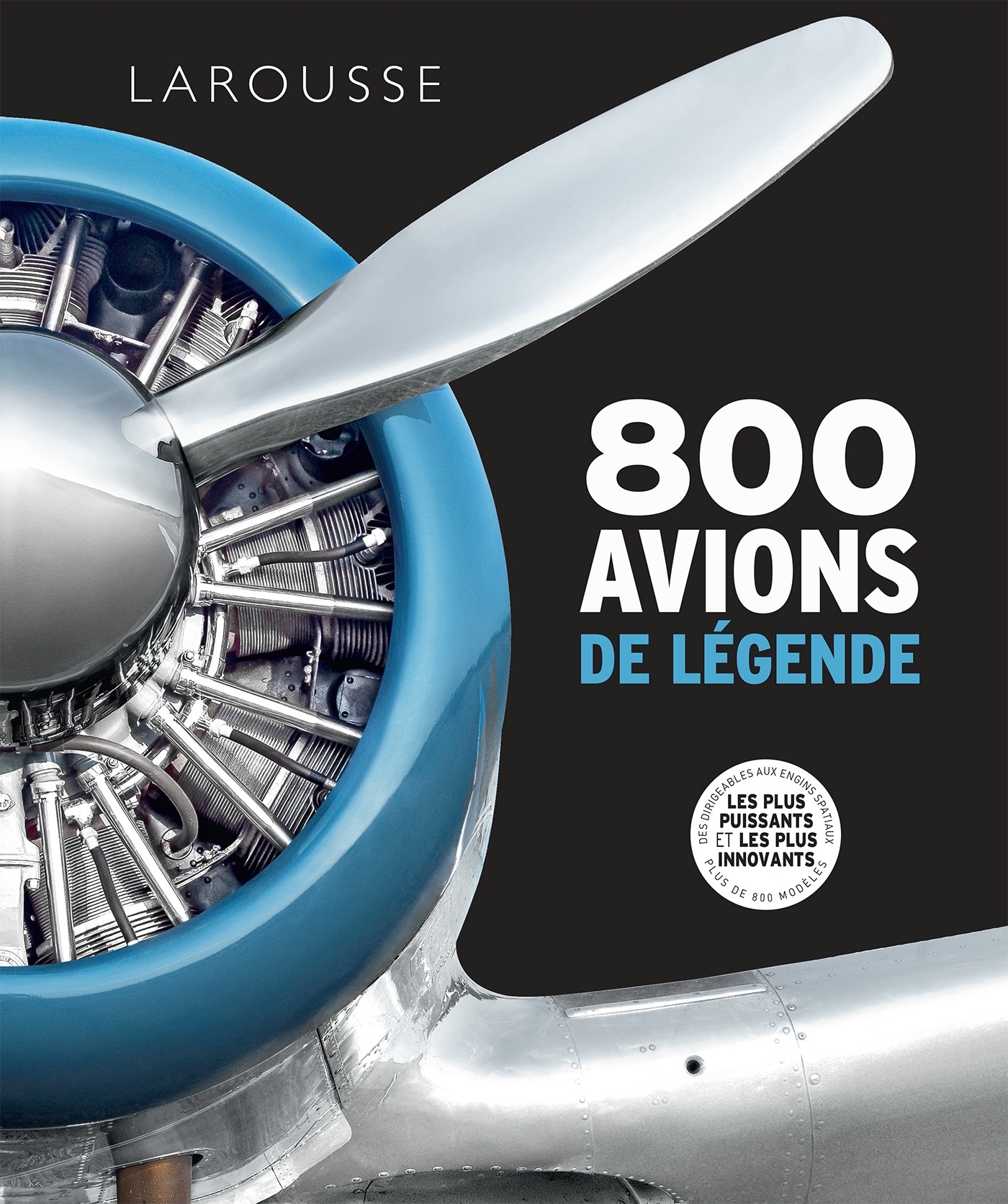 800 AVIONS DE LÉGENDE -   - LAROUSSE