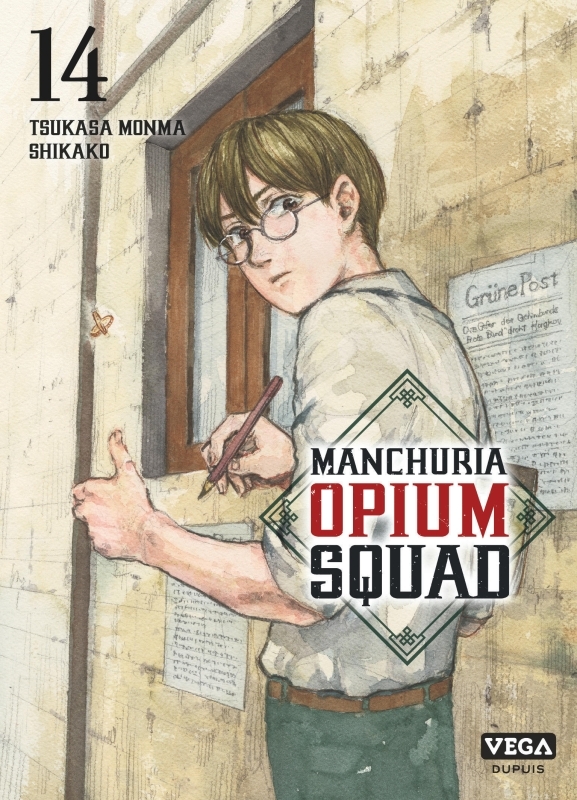 Manchuria Opium Squad - Tome 14 - MONMA Tsukasa MONMA Tsukasa, SHIKAKO SHIKAKO,  MONMA Tsukasa,  SHIKAKO - VEGA DUPUIS