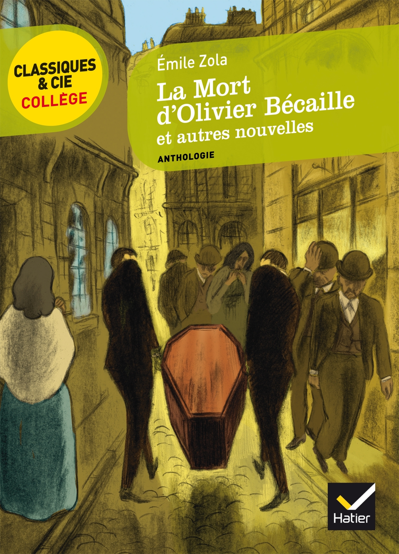 La Mort d'Olivier Bécaille et autres nouvelles (Zola) - Émile Zola, Nunzio Casalaspro, Bertrand Louet - HATIER