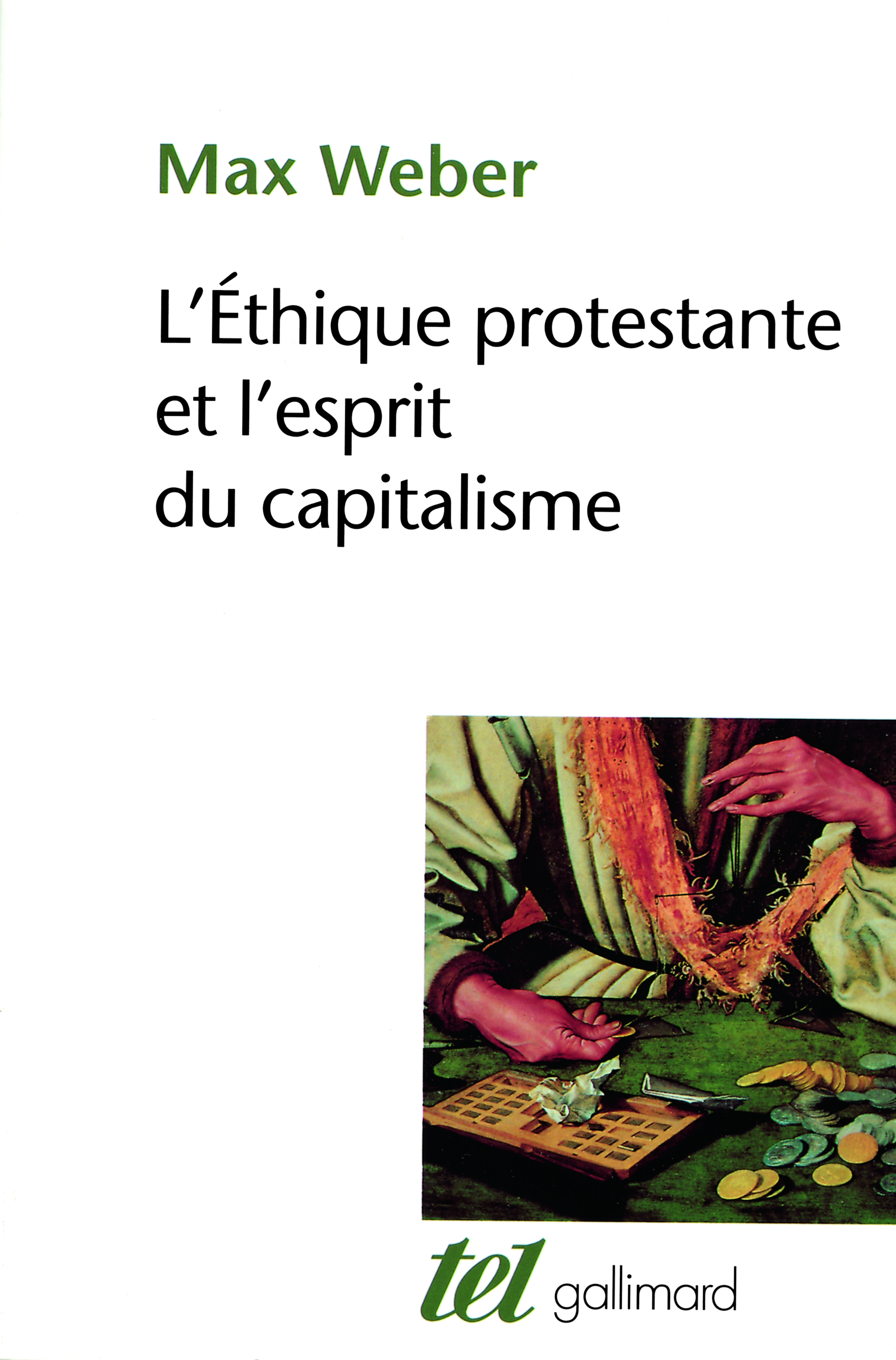 L'Éthique protestante et l'esprit du capitalisme - Max Weber, Jean-Pierre Grossein - GALLIMARD L'Éthique protestante et l'esprit du capitalisme - Max Weber, Jean-Pierre Grossein - GALLIMARD