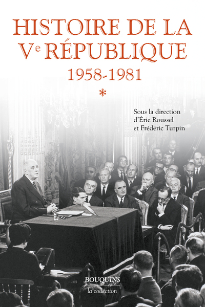 Histoire de la Ve République - Tome 1 - Frédéric Turpin, Éric Roussel - BOUQUINS Histoire de la Ve République - Tome 1 - Frédéric Turpin, Éric Roussel - BOUQUINS