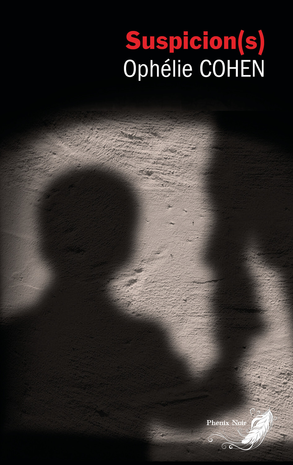 Suspicion(s) - OPHELIE COHEN - PHENIX NOIR