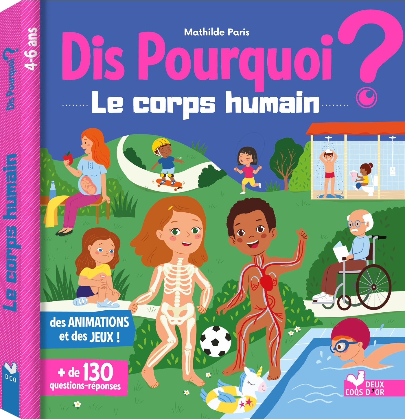 Dis pourquoi le corps humain - livre avec animations - Mathilde Paris, - DEUX COQS D OR Dis pourquoi le corps humain - livre avec animations - Mathilde Paris, - DEUX COQS D OR