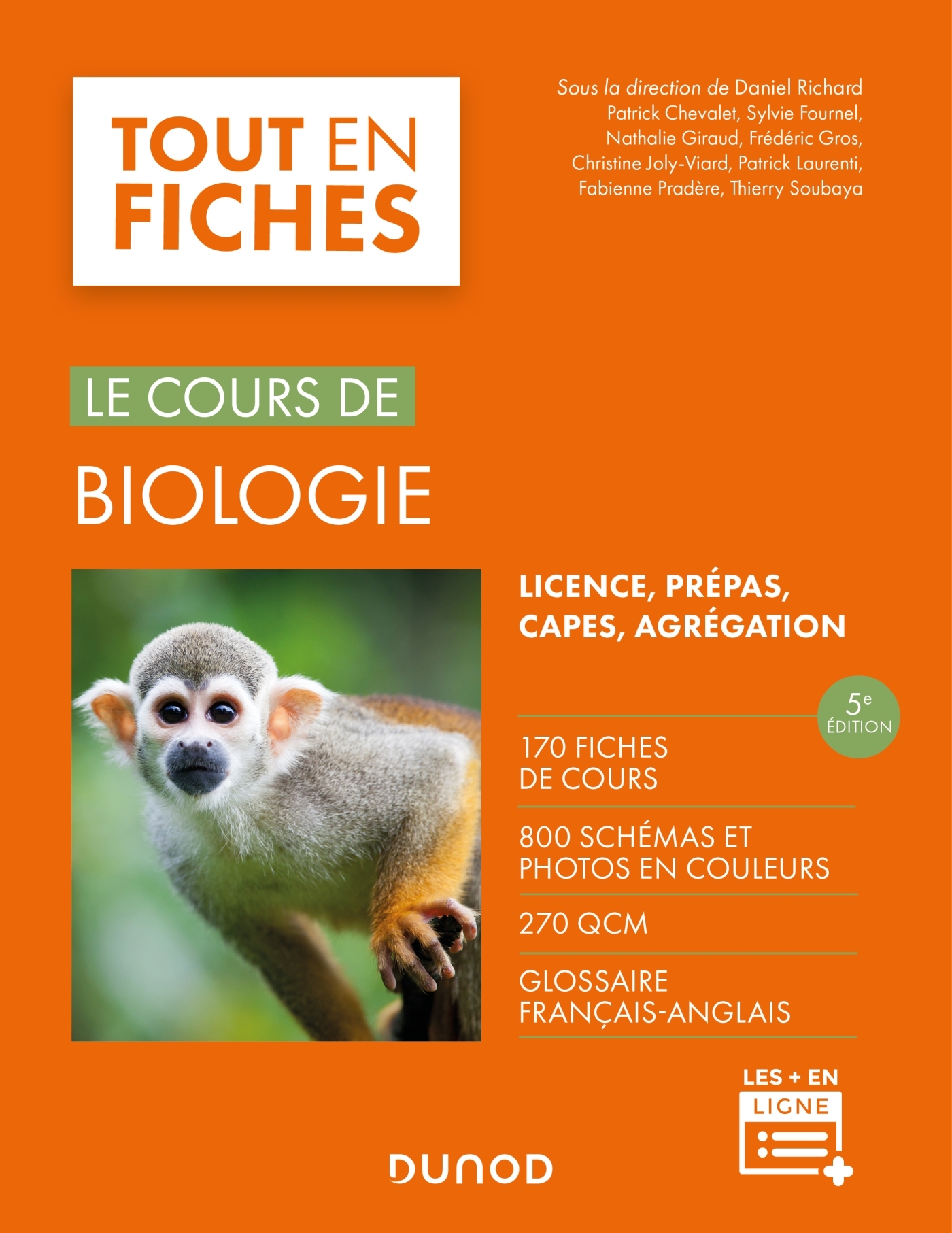 Le cours de biologie - 5e éd. - Daniel Richard, Patrick Chevalet, Sylvie Fournel, Nathalie Giraud, Frédéric Gros, Thierry Soubaya - DUNOD Le cours de biologie - 5e éd. - Daniel Richard, Patrick Chevalet, Sylvie Fournel, Nathalie Giraud, Frédéric Gros, Thierry Soubaya - DUNOD