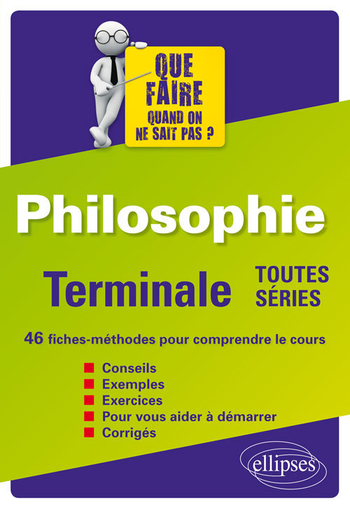Philosophie. Tles toutes séries - 46 fiches-méthodes pour comprendre le cours - Luc Lannois - ELLIPSES Philosophie. Tles toutes séries - 46 fiches-méthodes pour comprendre le cours - Luc Lannois - ELLIPSES