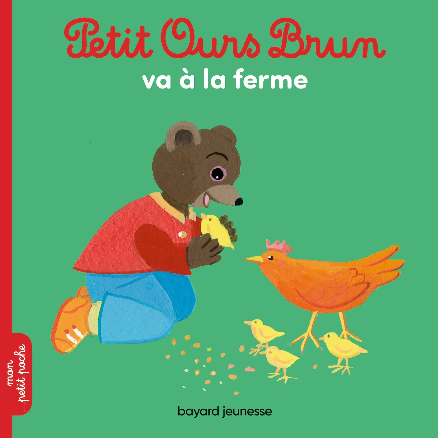 Petit Ours Brun à la ferme - Danièle Bour - BAYARD JEUNESSE