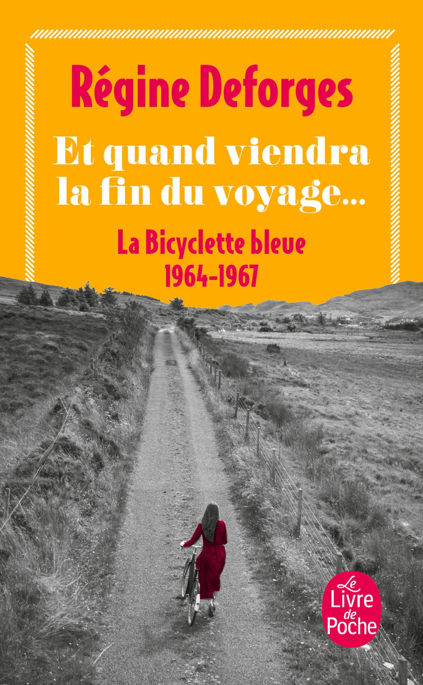 Et quand viendra la fin du voyage... (La Bicyclette bleue, Tome 10) - Régine Deforges - LGF