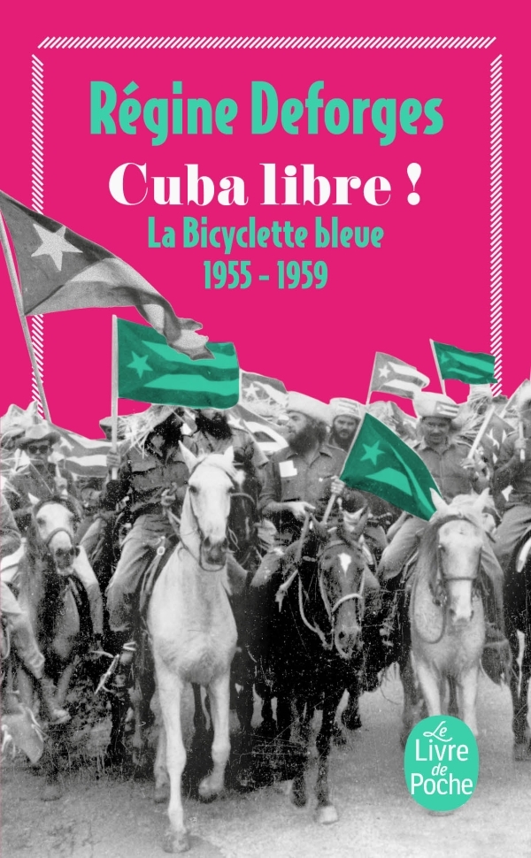 Cuba libre ! (La Bicyclette bleue, Tome 7) - Régine Deforges - LGF