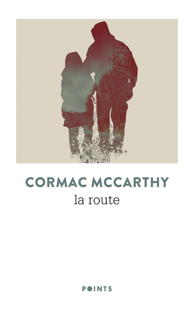 La Route - Cormac McCarthy - POINTS La Route - Cormac McCarthy - POINTS