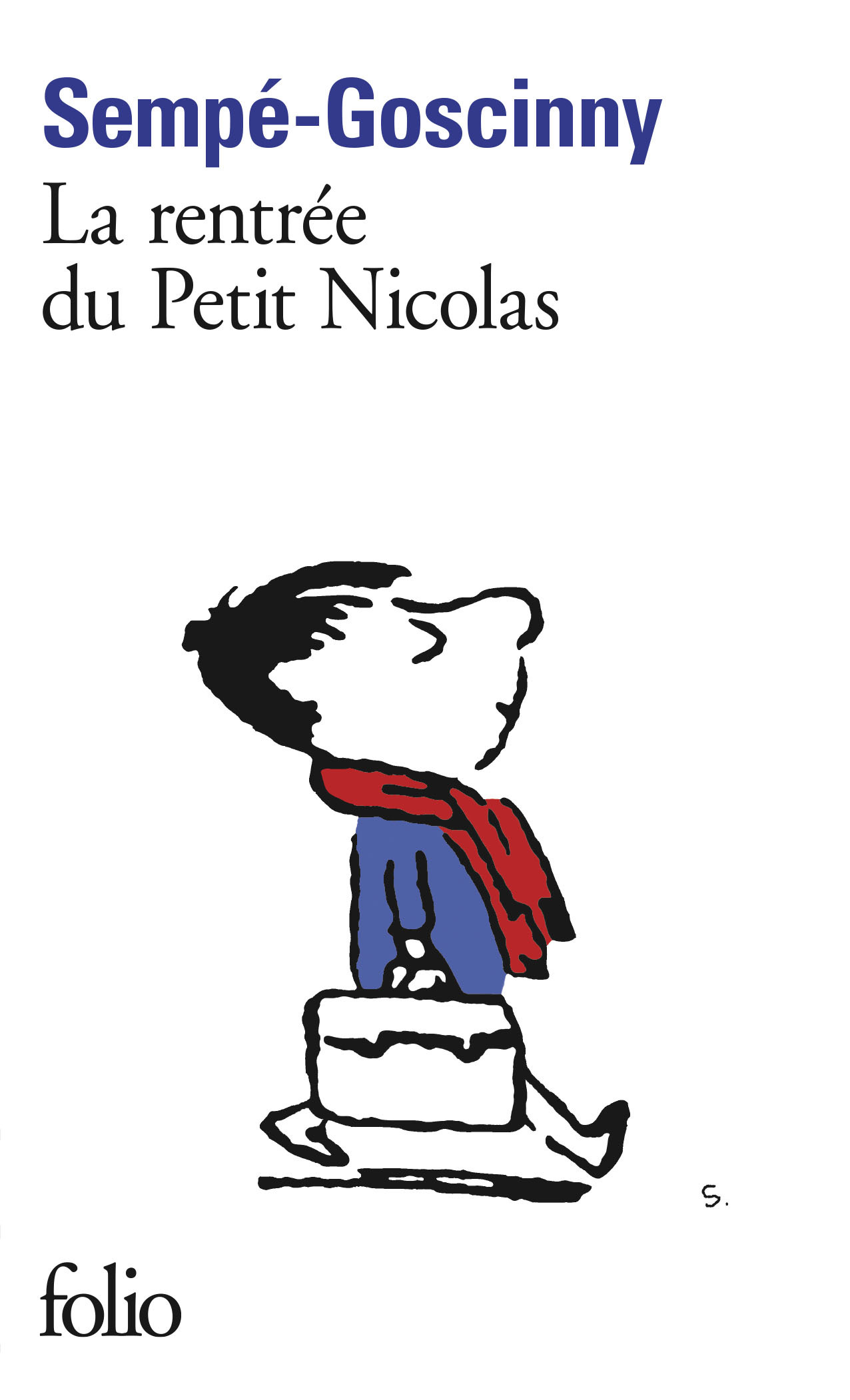 LA RENTRÉE DU PETIT NICOLAS LES HISTOIRES INEDITES DU PETIT NICOLAS III - René Goscinny,  Sempé - FOLIO