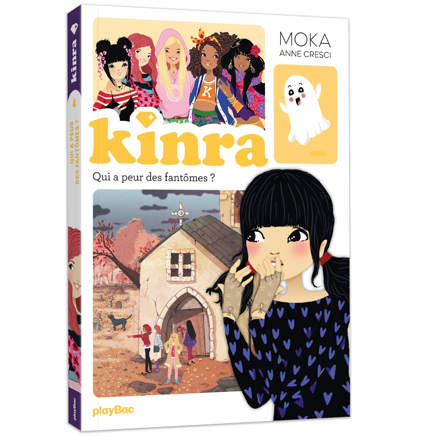 KINRA GIRLS LE TRÉSOR DES KINRA - QUI A PEUR DES FANTÔMES ? - TOME 4 NOUVELLE ÉDITION - MOKA - PLAY BAC