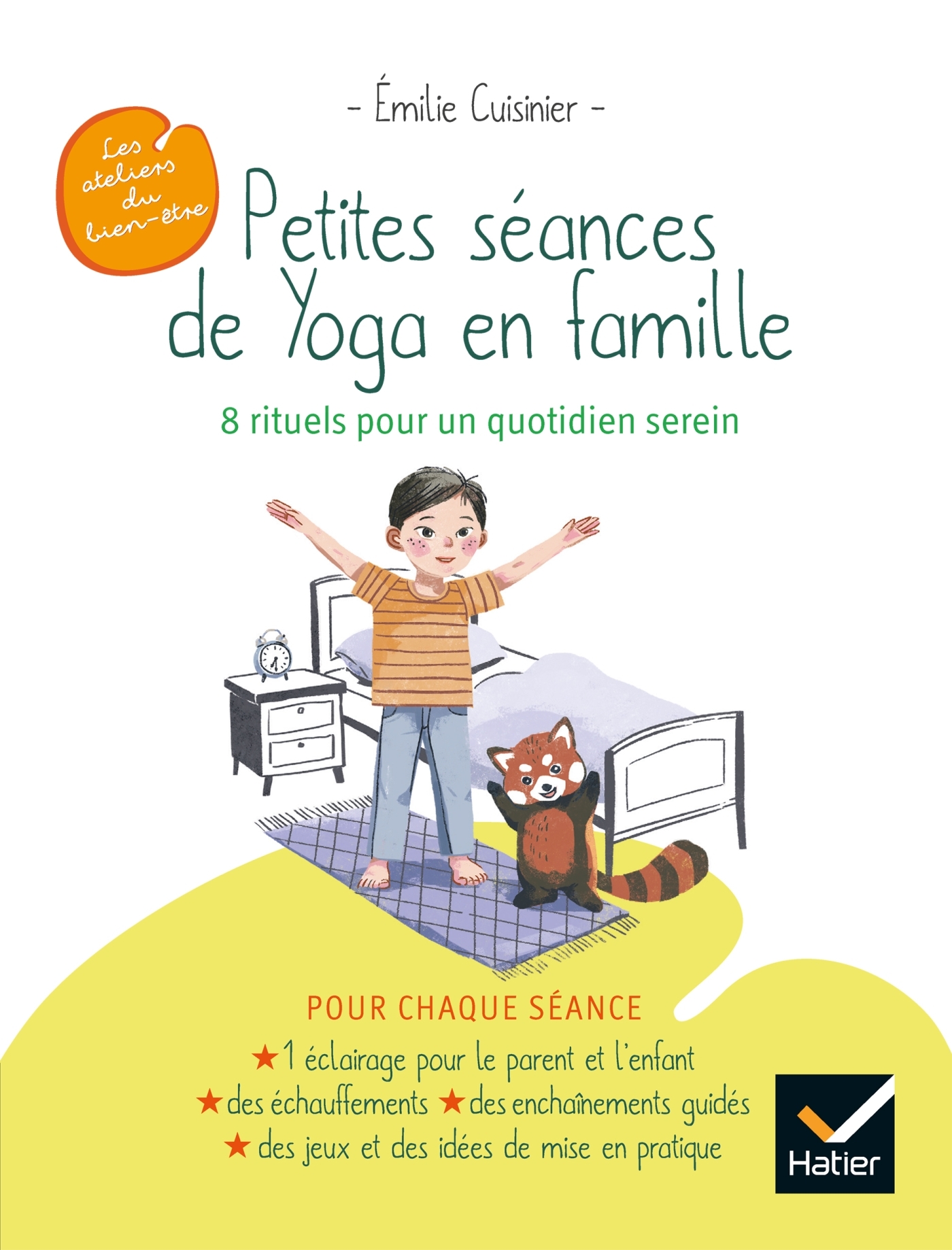 Petites séances de Yoga en famille : 8 rituels pour un quotidien serein - Emilie Cuisinier - HATIER PARENTS