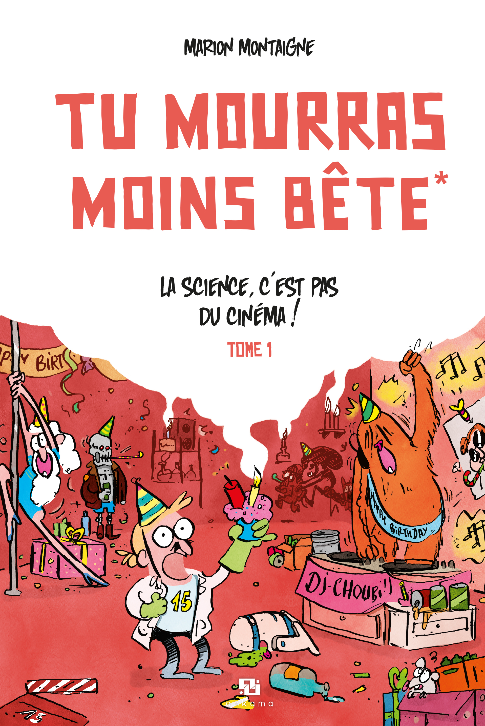 Tu mourras moins bête - Tome 1 - Tu mourras moins bête - Marion Montaigne - ANKAMA