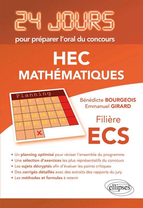 Mathématiques 24 jours pour préparer l’oral du concours HEC - Filière ECS - Bénédicte Bourgeois - ELLIPSES