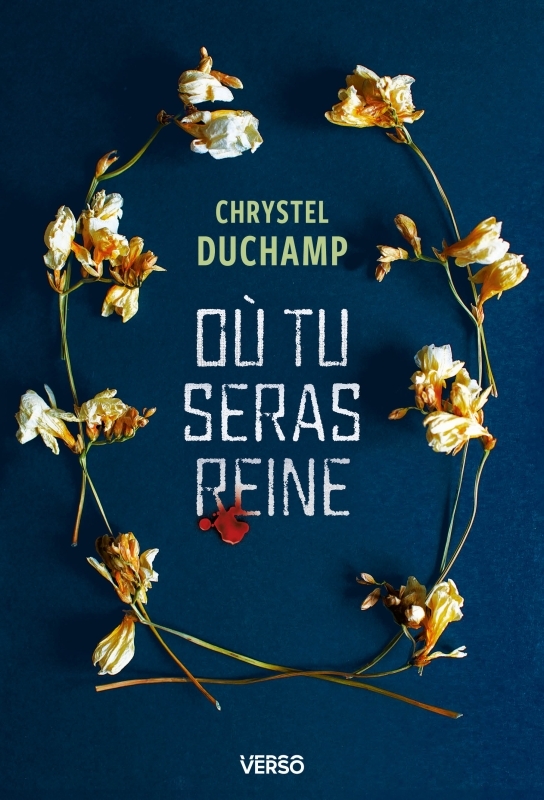 Où tu seras reine - Chrystel Duchamp - VERSO Où tu seras reine - Chrystel Duchamp - VERSO