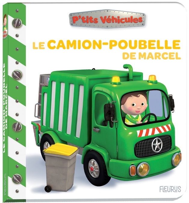Le camion-poubelle de Marcel - Nathalie Bélineau - FLEURUS Le camion-poubelle de Marcel - Nathalie Bélineau - FLEURUS