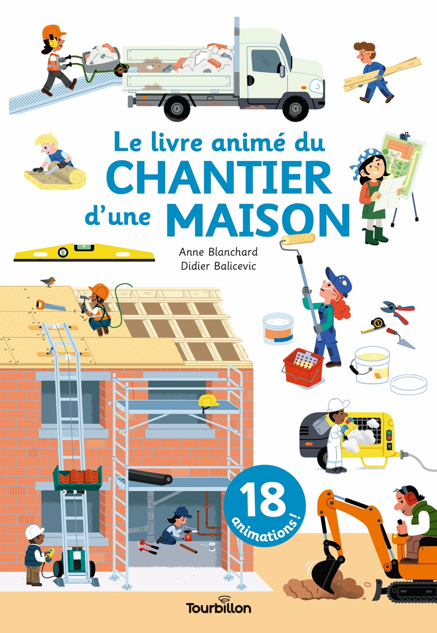 Le livre animé du chantier d'une maison - Anne Blanchard - TOURBILLON