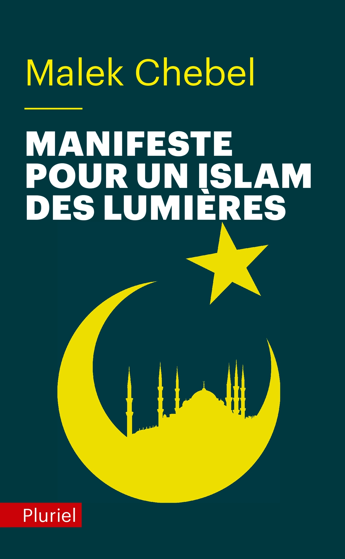 Manifeste pour un islam des Lumières - Malek Chebel - PLURIEL