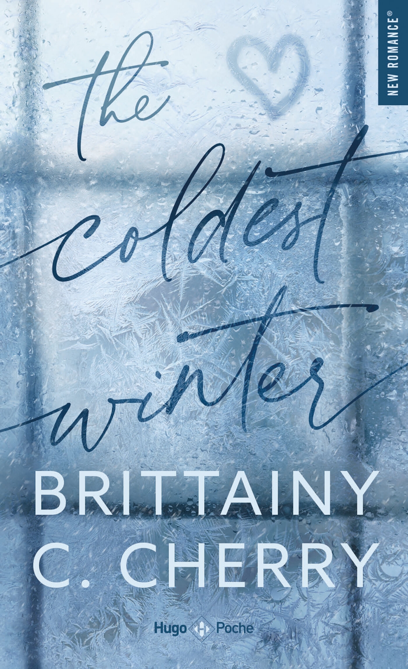 The Coldest Winter - Brittainy C. Cherry - HUGO POCHE The Coldest Winter - Brittainy C. Cherry - HUGO POCHE