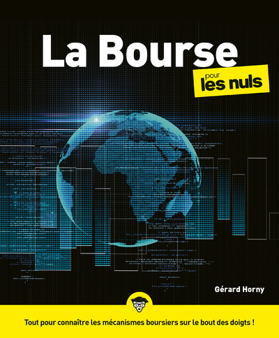 La Bourse pour les Nuls - 5e édition - Gérard Horny - POUR LES NULS La Bourse pour les Nuls - 5e édition - Gérard Horny - POUR LES NULS