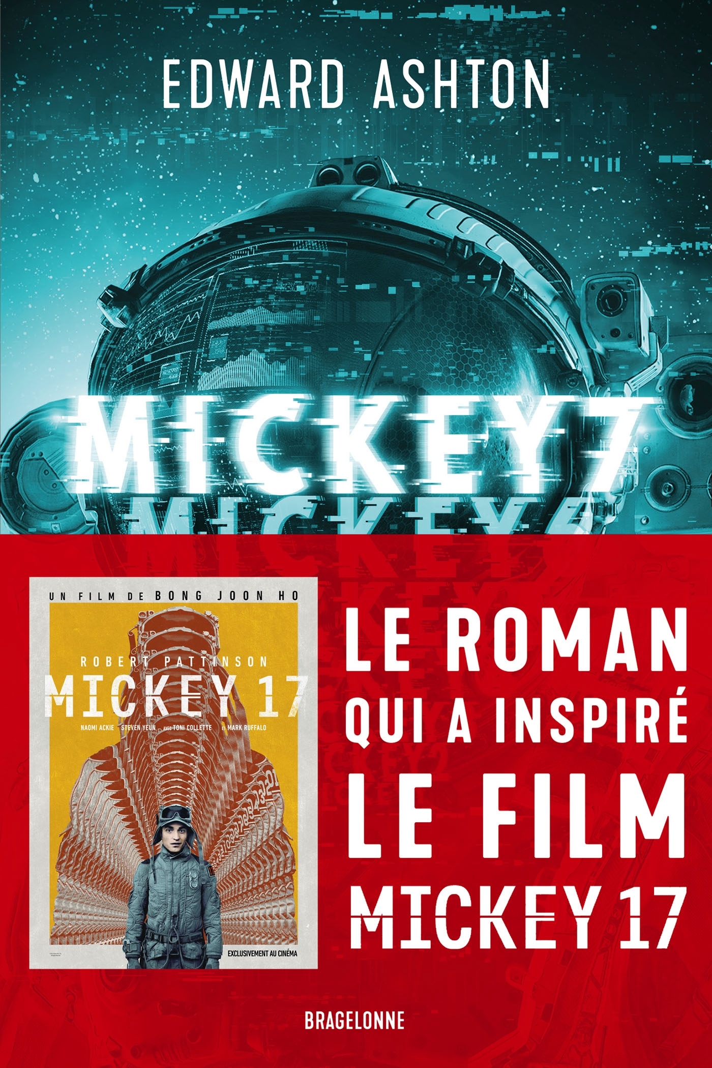 Mickey7 : le roman qui a inspiré le film Mickey17 - Edward Ashton - BRAGELONNE