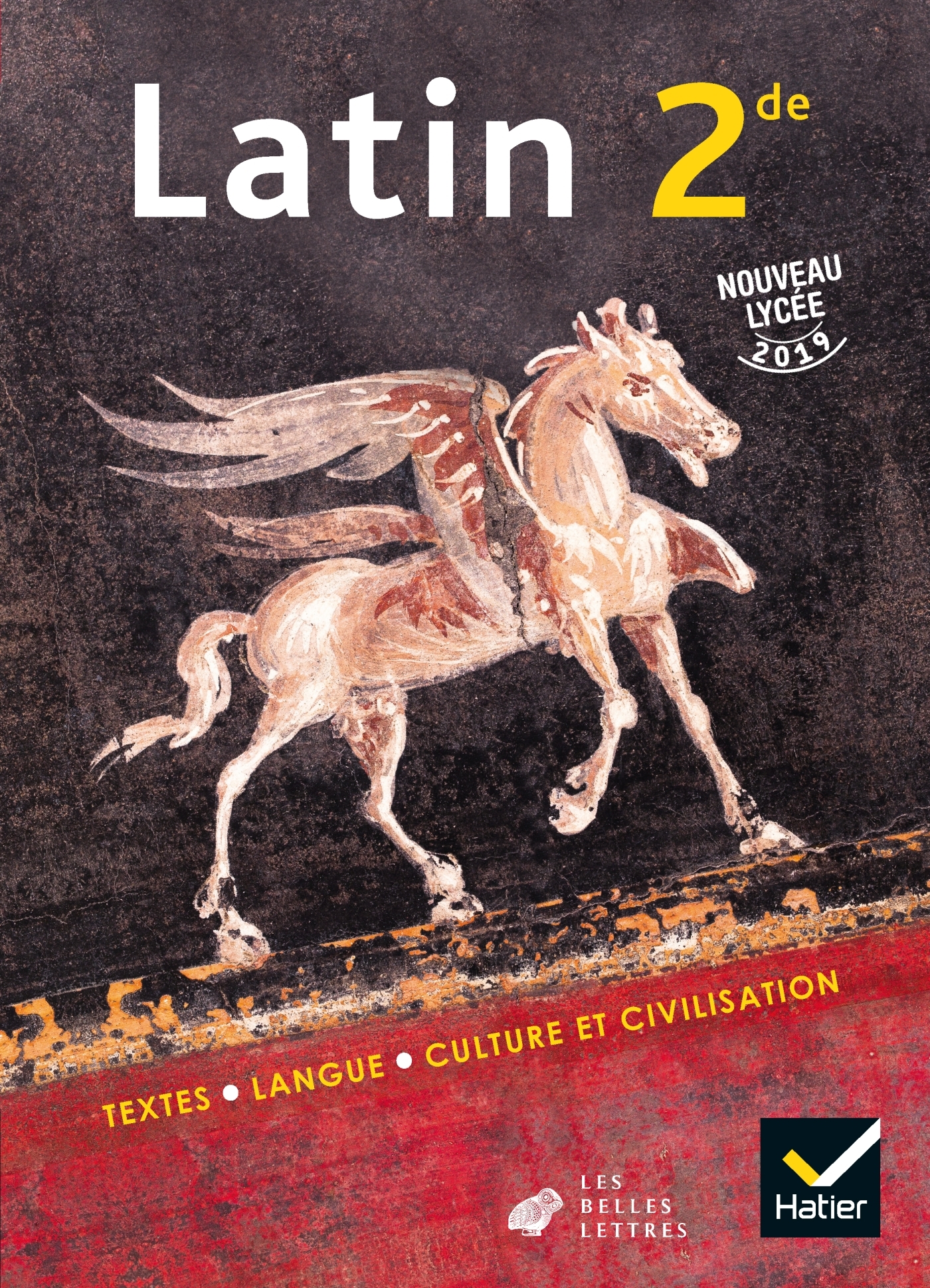 Latin 2de - Éd. 2019 - Livre de l'élève - Olivier Massé, Christine Tardiveau, Céline Le Floch, Tiffen Blain, Frédéric Teyssier, Ludivine Auffret, Franck Jouandoudet - HATIER