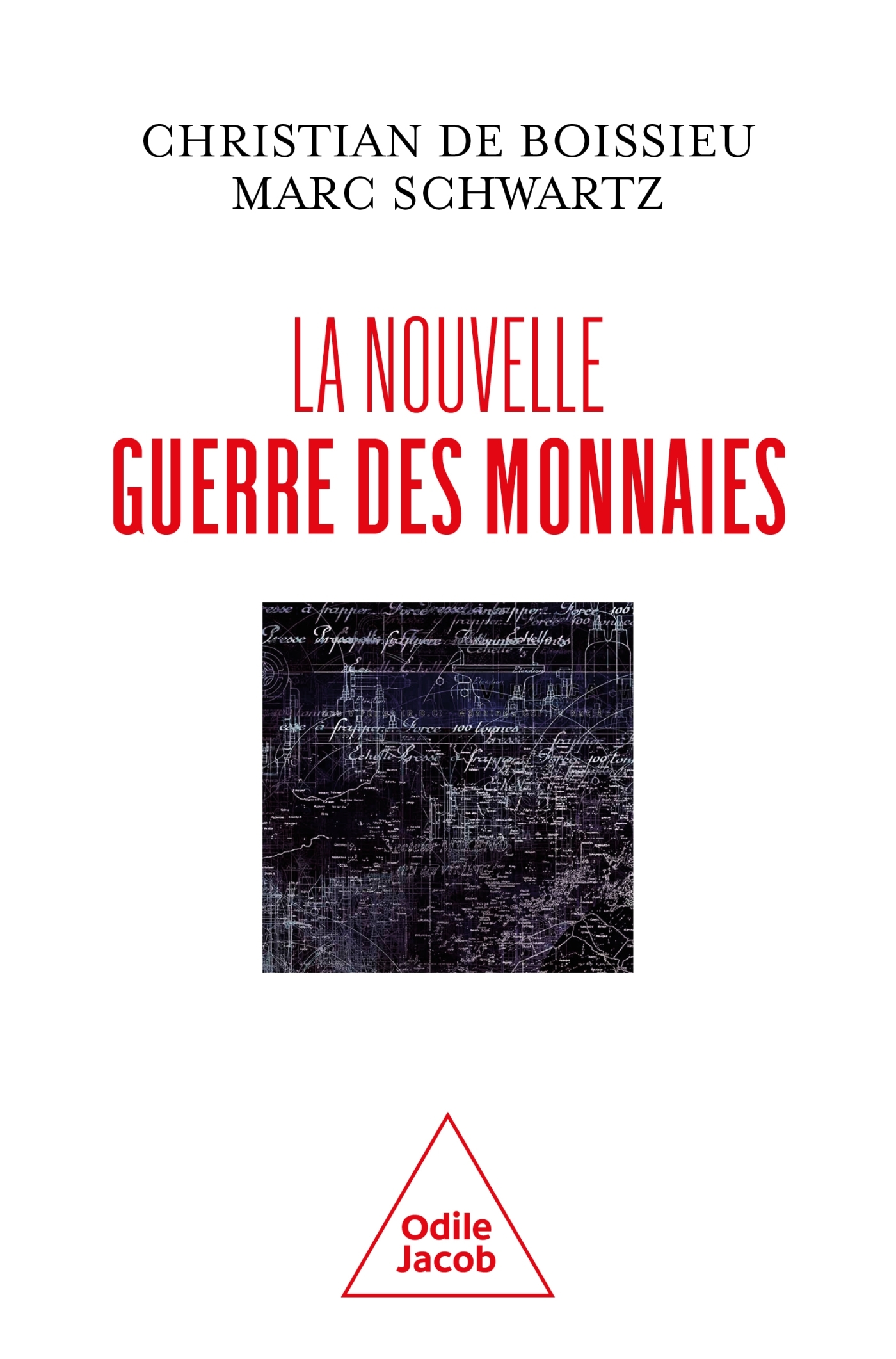 La Nouvelle guerre des monnaies -  Christian DE BOISSIEU,  Marc SCHWARTZ - JACOB