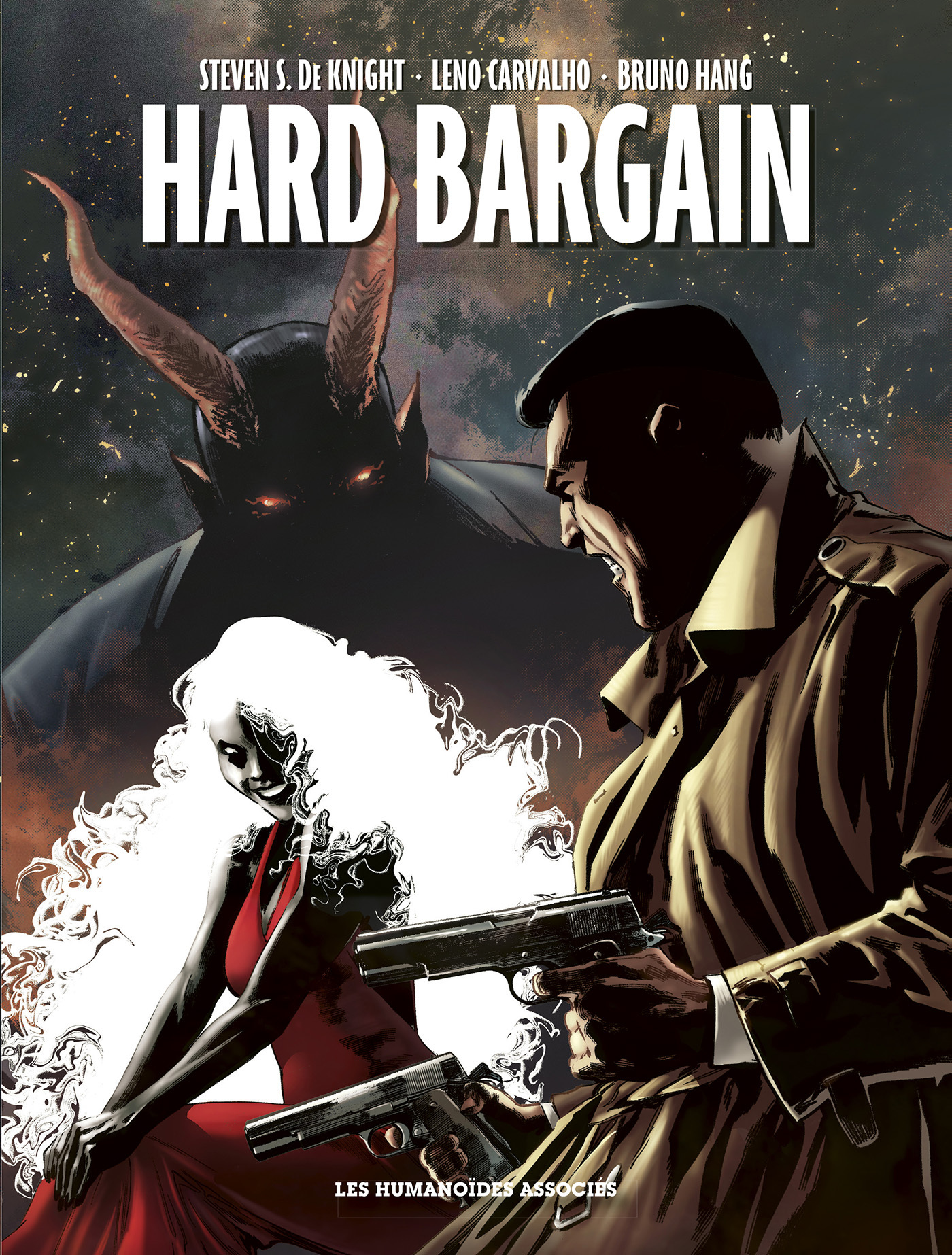 Hard Bargain - Steven DeKnight, Leno Jefferson De Carvalho, Steven DeKnight, Leno Jefferson De Carvalho - HUMANOIDES ASS. Hard Bargain - Steven DeKnight, Leno Jefferson De Carvalho, Steven DeKnight, Leno Jefferson De Carvalho - HUMANOIDES ASS.