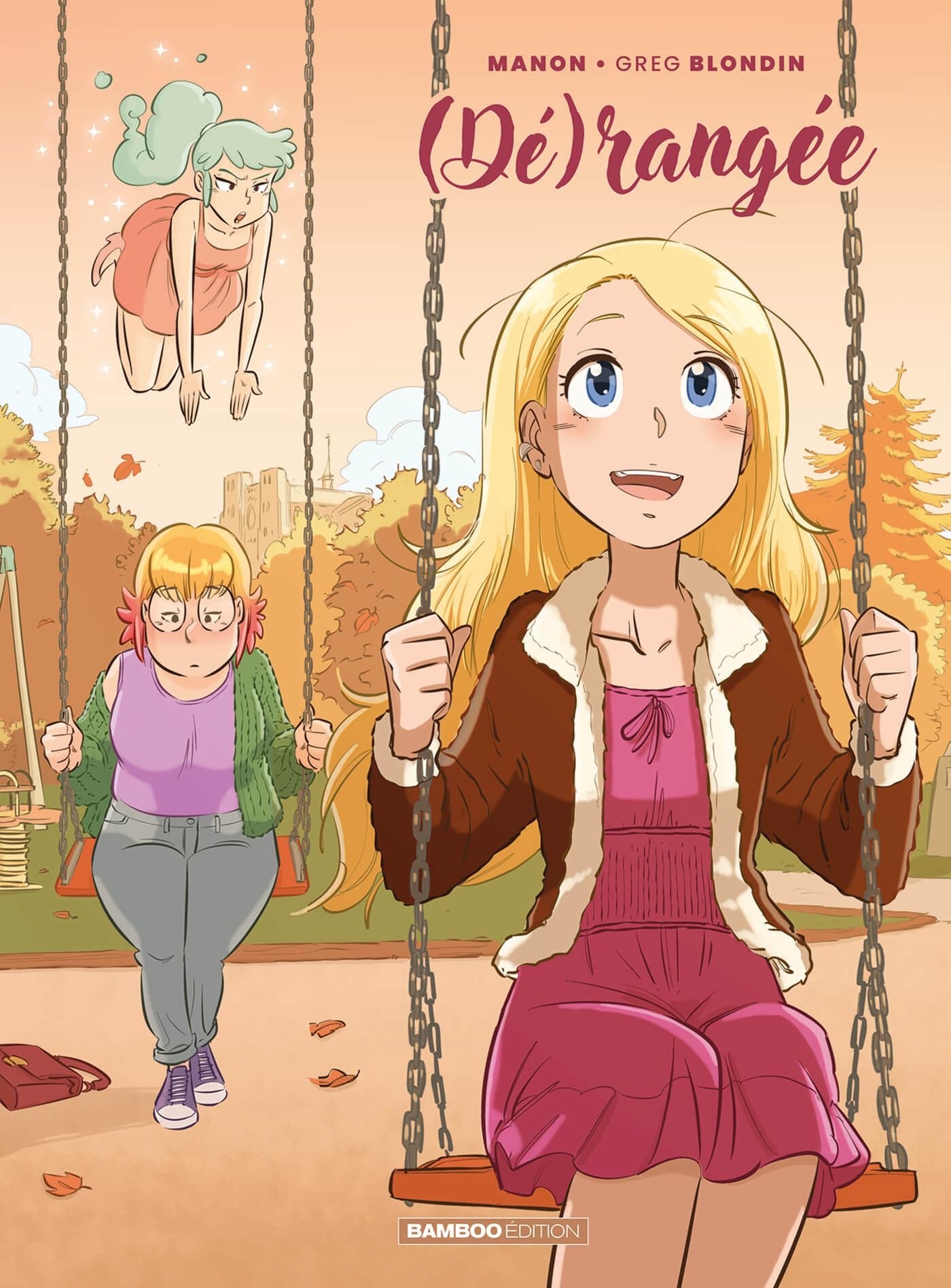Dérangée - tome 02 - (Dé)rangée - Greg BLONDIN Greg BLONDIN, Manon Henaux - BAMBOO