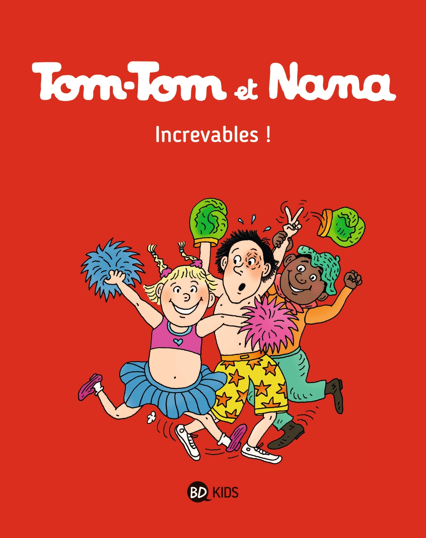 Tom-Tom et Nana, Tome 34 - Jacqueline Cohen, Bernadette Després, Évelyne Reberg, Catherine Viansson Ponte, Virginie Pechard, Rémi Chaurand, Jacqueline Cohen, Bernadette Després, Évelyne Reberg, Catherine Viansson Ponte, Virginie Pechard, Rémi Chaurand - B Tom-Tom et Nana, Tome 34 - Jacqueline Cohen, Bernadette Després, Évelyne Reberg, Catherine Viansson Ponte, Virginie Pechard, Rémi Chaurand, Jacqueline Cohen, Bernadette Després, Évelyne Reberg, Catherine Viansson Ponte, Virginie Pechard, Rémi Chaurand - B