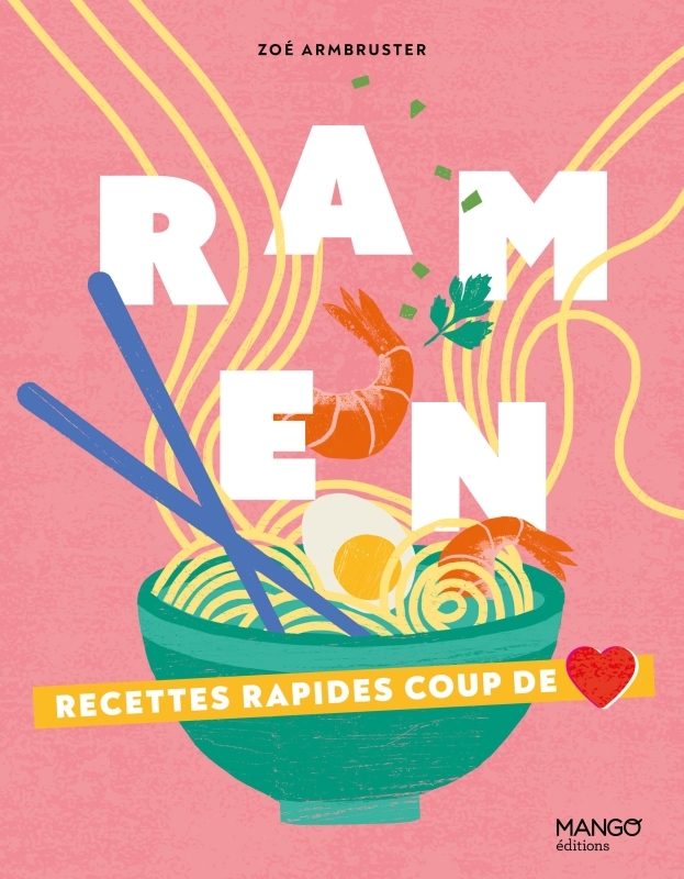 Ramen - Zoé Armbruster, Blaise Gargadennec - MANGO