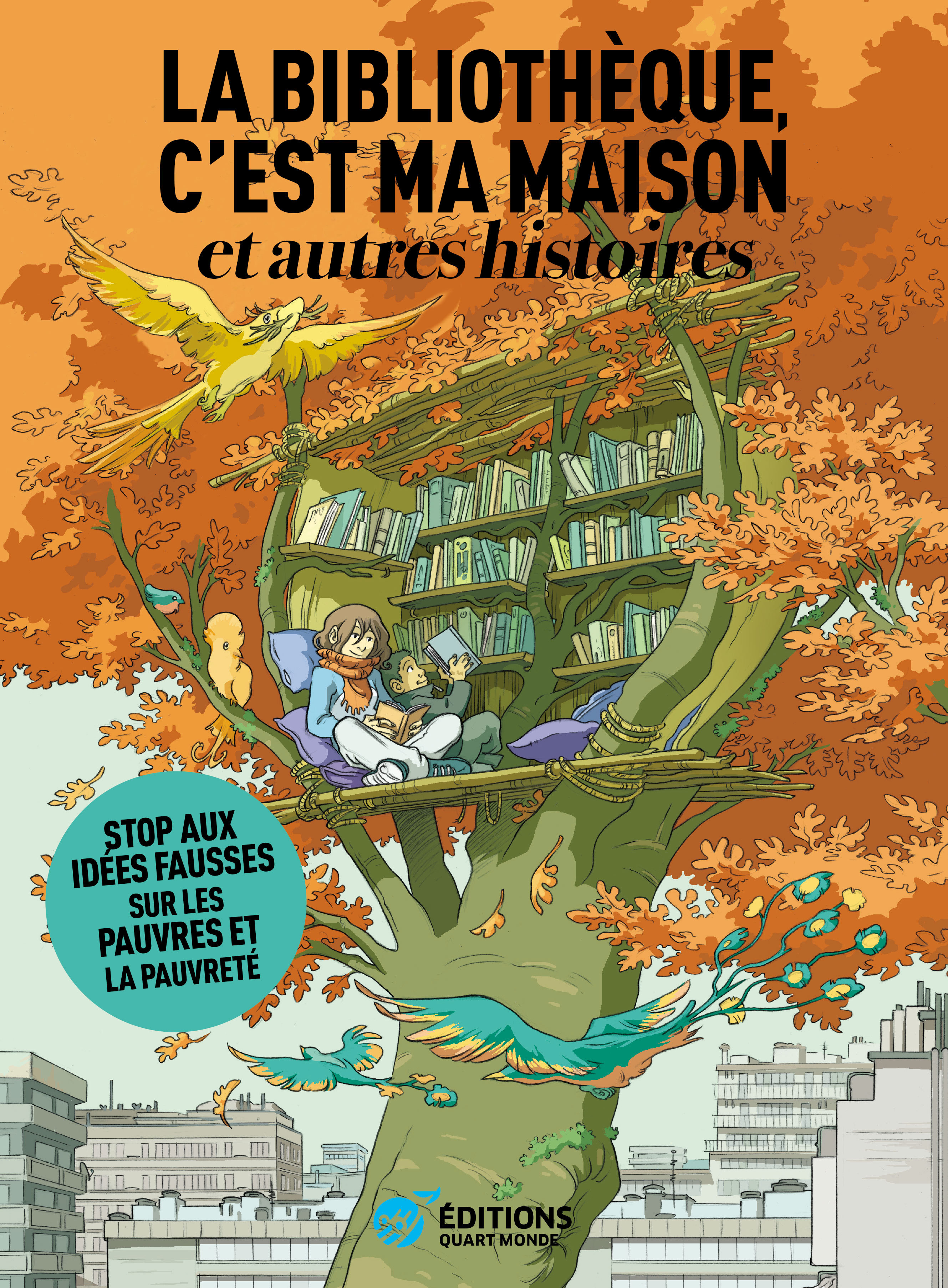 La bibliothèque c'est ma maison et autres histoires - Greg NEWMAN, TITO - QUART MONDE La bibliothèque c'est ma maison et autres histoires - Greg NEWMAN, TITO - QUART MONDE
