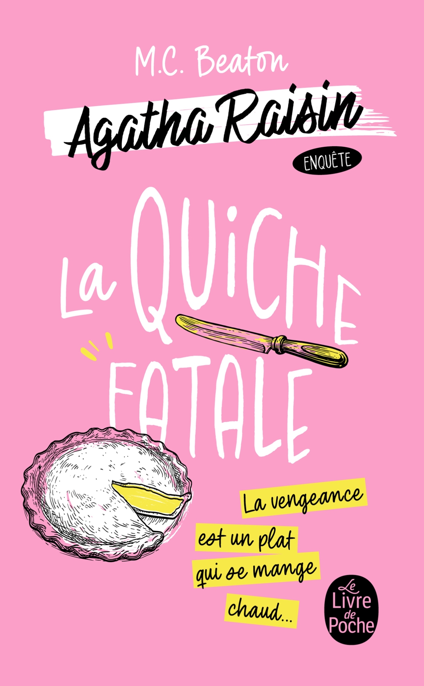 La Quiche fatale (Agatha Raisin enquête, Tome 1) - M. C. Beaton, M. C. Beaton - LGF
