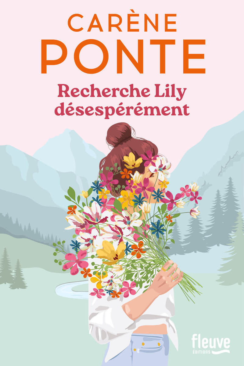 Recherche Lily désespérément - Carène Ponte - FLEUVE EDITIONS Recherche Lily désespérément - Carène Ponte - FLEUVE EDITIONS