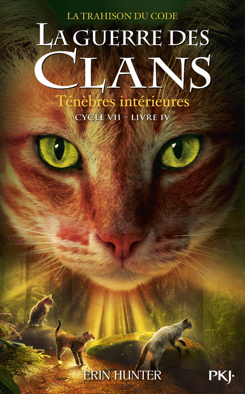 Guerre des clans - Cycle VII - Tome 4 Ténèbres intérieures - Erin Hunter, Aude Carlier - POCKET JEUNESSE