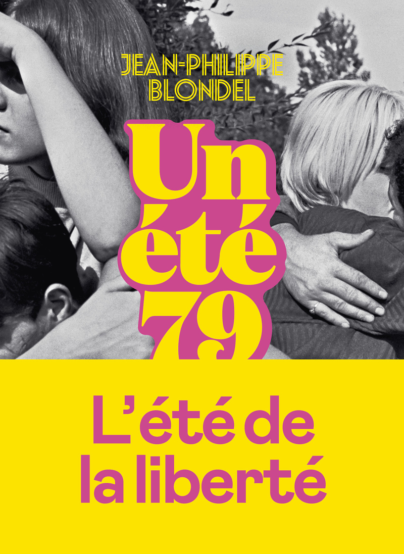 Un été 79 - Jean-Philippe Blondel - ICONOCLASTE Un été 79 - Jean-Philippe Blondel - ICONOCLASTE
